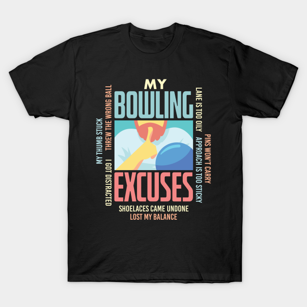 funny-my-bowling-excuses-bowler-gift-idea-my-bowling-excuses-t